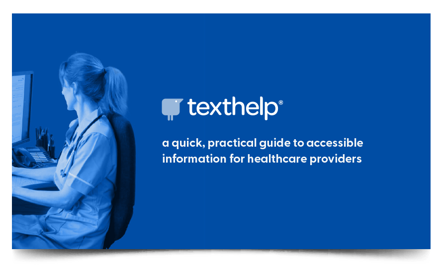 A quick, practical guide to accessible information for healthcare providers.